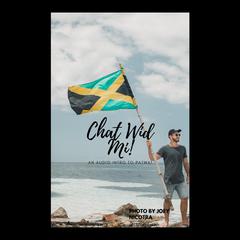 Chat Wid Mi by Rick Nickson audiobook