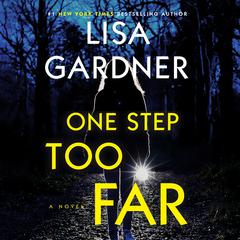 One Step Too Far by Lisa Gardner audiobook