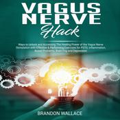 Vagus Nerve Hack by  Brandon Wallace audiobook