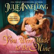 You Were Made to Be Mine by  Julie Anne Long audiobook