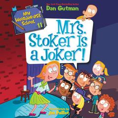 My Weirder-est School #11: Mrs. Stoker Is a Joker! by Dan Gutman audiobook