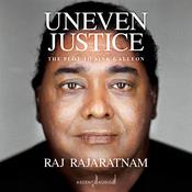 Uneven Justice by  Raj Rajaratnam audiobook