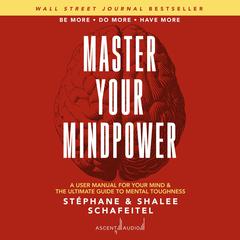 Master Your Mindpower by Stéphane Schafeitel audiobook