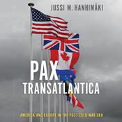 Pax Transatlantica by  Jussi M. Hanhimäki audiobook