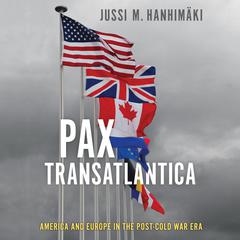 Pax Transatlantica by Jussi M. Hanhimäki audiobook