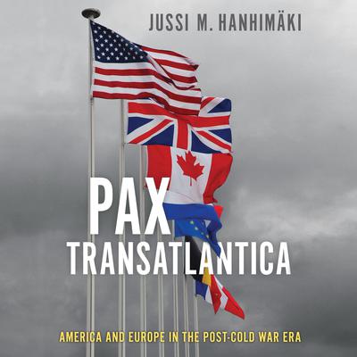 Pax Transatlantica by Jussi M. Hanhimäki audiobook