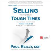 Selling through Tough Times by  Paul Reilly audiobook