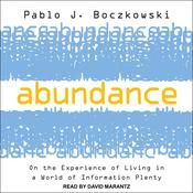 Abundance by  Pablo J. Boczkowski audiobook