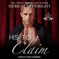 His To Claim by Sierra Cartwright audiobook
