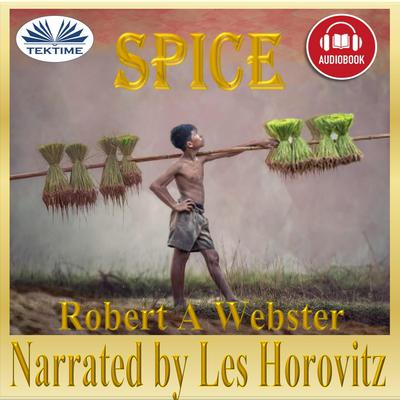 Spice by Robert A Webster audiobook