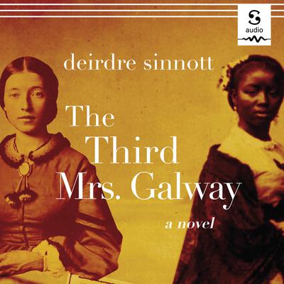 The Third Mrs. Galway by Deirdre Sinnott audiobook
