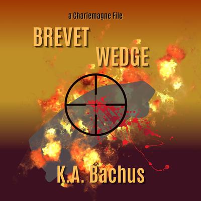 Brevet Wedge by K.A. Bachus audiobook