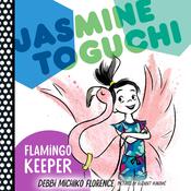 Jasmine Toguchi, Flamingo Keeper by  Debbi Michiko Florence audiobook