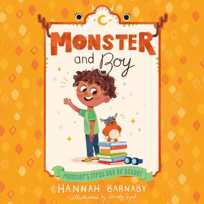 Monster and Boy: Monster's First Day of School by Hannah Barnaby audiobook