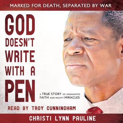 God Doesn't Write with a Pen by Christy Lynn Pauline audiobook