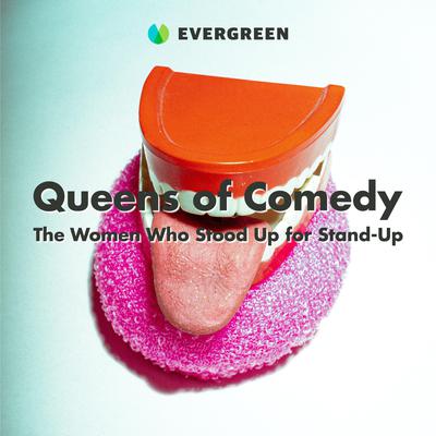 Queens of Comedy by Evergreen  audiobook