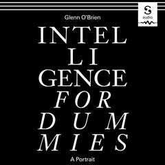 Intelligence for Dummies by Glenn O'Brien audiobook