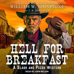 Hell for Breakfast by William W. Johnstone audiobook