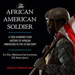 The African American Soldier by Lt. Col. (Ret.) Michael Lee Lanning audiobook