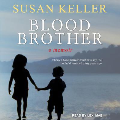 Blood Brother by Susan Keller audiobook