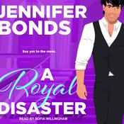 A Royal Disaster by  Jennifer Bonds audiobook