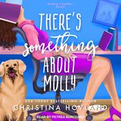 There’s Something About Molly by  Christina Hovland audiobook
