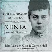 Once a Grand Duchess by  John  Van der Kiste audiobook