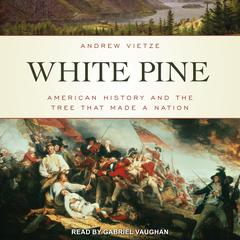 White Pine by Andrew Vietze audiobook