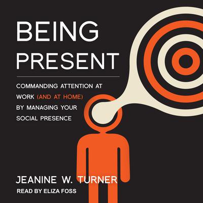 Being Present by Jeanine W. Turner audiobook
