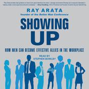 Showing Up by  Ray Arata audiobook