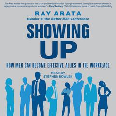 Showing Up by Ray Arata audiobook