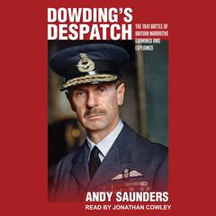 Dowding’s Despatch by Andy Saunders audiobook