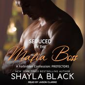 Seduced by the Mafia Boss by  Shayla Black audiobook