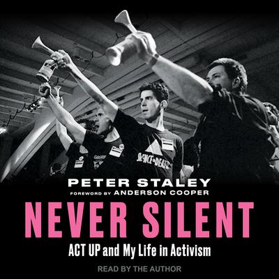 Never Silent by Peter Staley audiobook