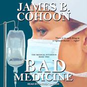 Bad Medicine by  James B. Cohoon audiobook