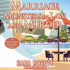 Marriage, Monsters-in-Law, and Murder by Sara Rosett audiobook