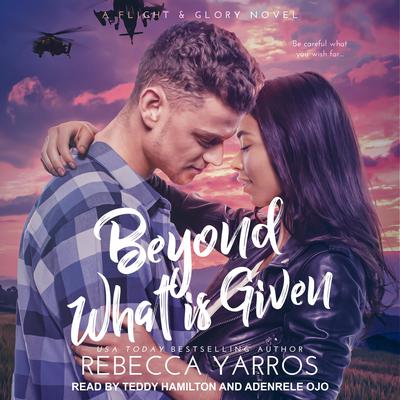 Beyond What is Given by Rebecca Yarros audiobook