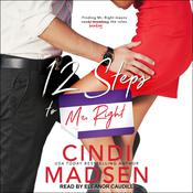 12 Steps to Mr. Right by  Cindi Madsen audiobook