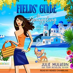 Fields' Guide to Smuggling by Julie Mulhern audiobook