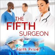The Fifth Surgeon by  Faith Prize audiobook