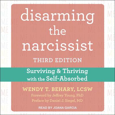 Disarming the Narcissist by Wendy T. Behary, LCSW audiobook