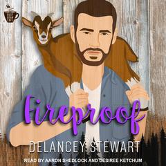 Fireproof by Delancey Stewart audiobook
