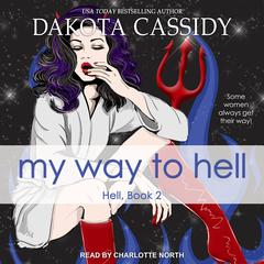 My Way to Hell by Dakota Cassidy audiobook