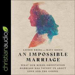 An Impossible Marriage by Laurie Krieg audiobook