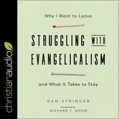Struggling with Evangelicalism by Dan Stringer audiobook