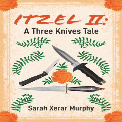 Itzel II by Sarah Xerar Murphy audiobook