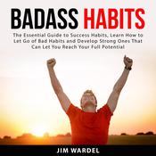 Badass Habits by  Jim Wardel audiobook