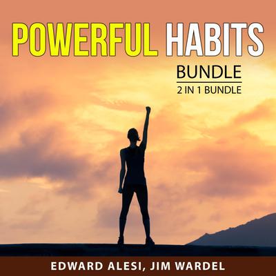 Powerful Habits Bundle 2 in 1 Bundle: Million Dollar Habits and Badass Habits by Edward Alesi audiobook