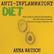 Anti Inflammatory Diet by  Anna Watson audiobook