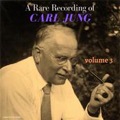 A Rare Recording of Carl Jung - Volume 3 by  Carl Jung audiobook
